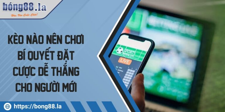 keo nao nen choi